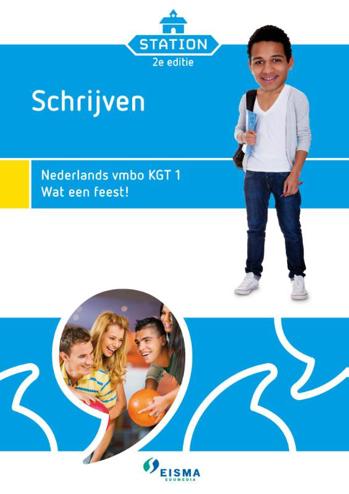 9789087716066 - Station 1 vmbo-kgt schrijfvaardigheid 1 wat een feest