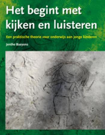 9789088501388 - Het begint met kijken en luisteren