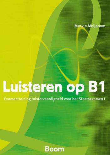 9789089533548 - Luisteren op B1: examentraining Luistervaardigheid voor het Staatsexamen I