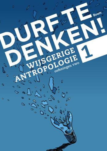 9789089533814 - Durf te denken! vwo oefening 1 wijsgerige antropologie