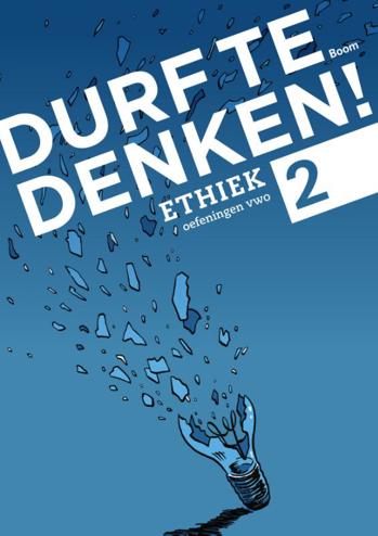 9789089533838 - Durf te denken! vwo oefening 2 ethiek
