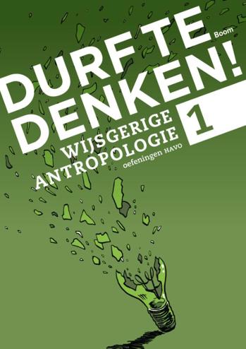 9789089533913 - Durf te denken! havo oefening 1 wijsgerige antropologie