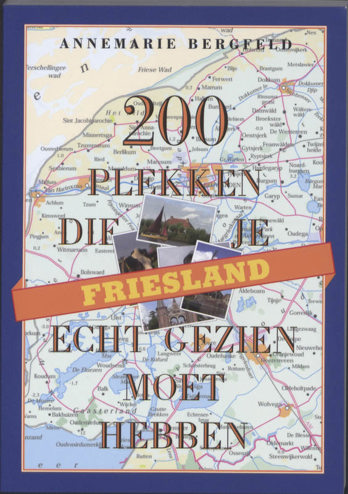 9789089891303 - Friesland 200 plekken die je echt gezien moet hebben