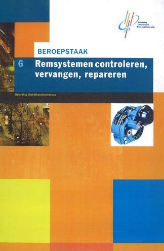 9789099915853 - Beroepstaak (07/08) 6 autotechnicus remsystemen controleren