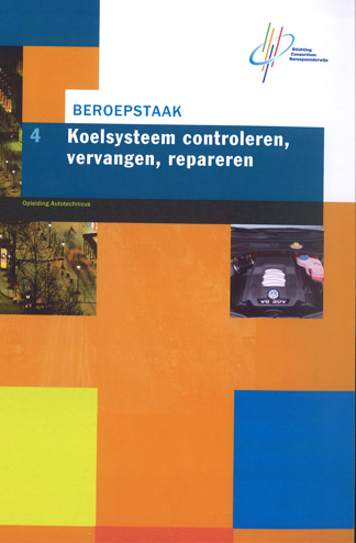 9789099915891 - Beroepstaak (07/08) 4 at koelsysteem controleren vervangen