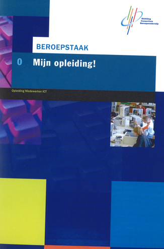 9789099916065 - Beroepstaak (2007/2008) 0 mijn opleiding