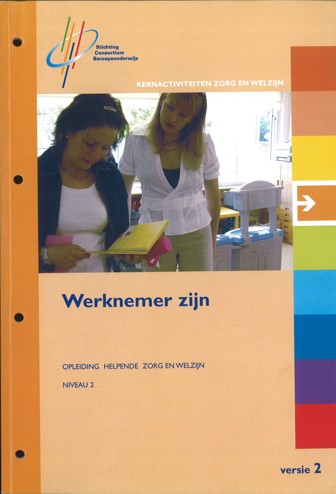 9789099932645 - Kernactiviteit niveau 2 werknemer zijn versie 2 (2007) (CZW16330006)