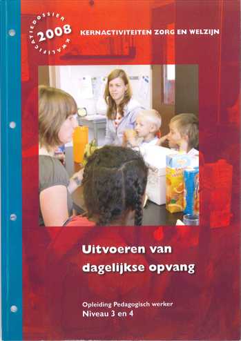 9789099945683 - Kernactiviteit pw uitvoeren van dagelijkse opv niv3/4 (2008)(CZW28510001)