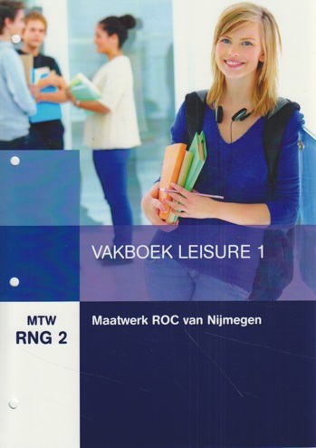 9789400215603 - Maatwerk ROC Nijmegen Vakboek Leisure 1 (MTW RNG 2)