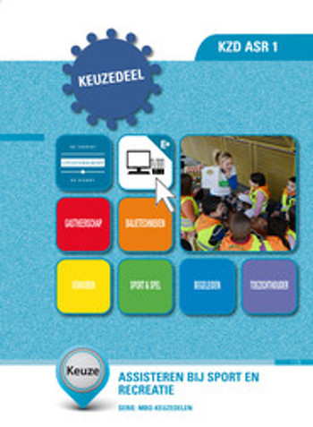 9789400218857 - Keuzedeel: Assisteren bij sport en recreatie (KZD ASR 1)
