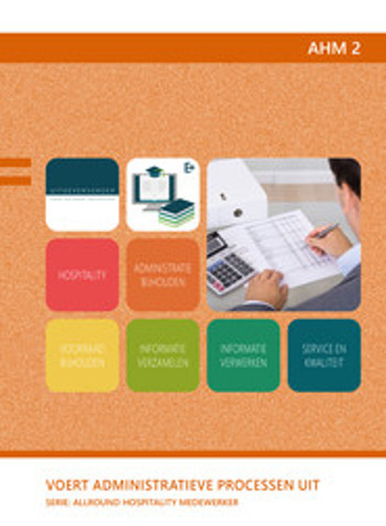 9789400232969 - Allround Hospitality Medewerker: Uitvoeren van administratieve processen (AHM 2)