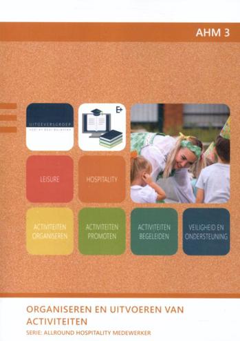 9789400232976 - Allround Hospitality Medewerker: Organiseren en uitvoeren van activiteiten (AHM 3)
