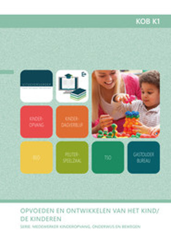 9789400233713 - Opvoeden en ontwikkelen van het kind/de kinderen (KOB 1)