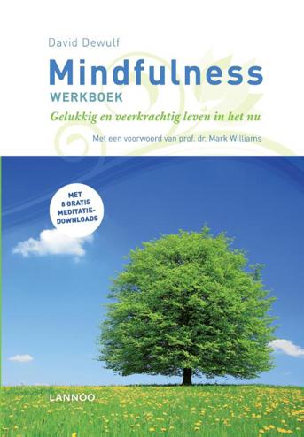 9789401451758 - Mindfulness werkboek: gelukkig en veerkrachtig leven in het nu