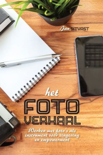 9789402240917 - Het fotoverhaal: Werken met foto's als instrument voor zingeving en empowerment