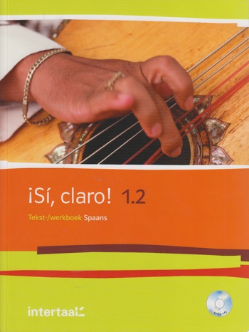 9789460301469 - Sí, claro! 1.2 - A2 - Waystage tekst- en werkboek + online-mp3's