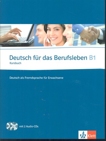 9789460303203 - Deutsch für das Berufsleben B1 Kursbuch + 2 Audio-CDs