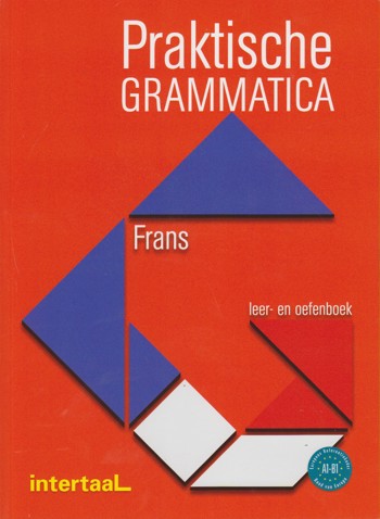 9789460304026 - Praktische grammatica Frans leer- en oefenboek