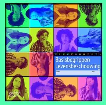 9789460362514 - Wikken & wegen basisbegrippen levensbeschouwing leerwerkboek