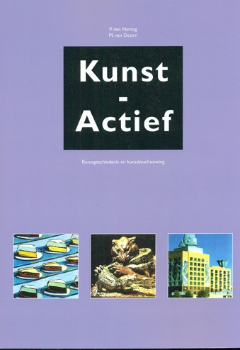 9789460620003 - kunst actief (kunstgeschiedenis en kunstbeschouwing)