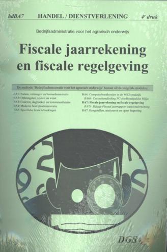 9789461121271 - Fiscale jaarrekening en fiscale regelgeving + Bijlage: Fiscaal rapport casusonderneming (hdBA74)