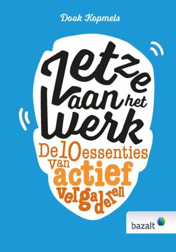9789461182999 - Zet ze aan het werk: De 10 essenties van actief vergaderen
