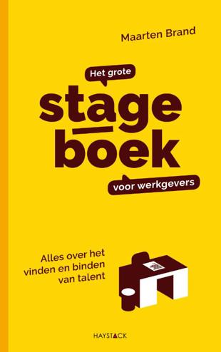 9789461262950 - Het grote stageboek voor werkgevers: Alles over het vinden en binden van talent