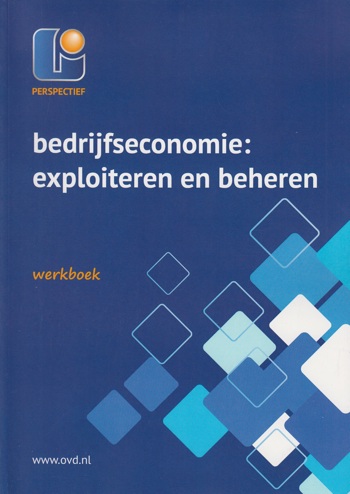9789461713681 - Bedrijfseconomie, exploiteren en beheren theorie en werkboek