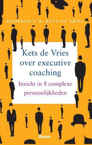 9789462201613 - Kets de Vries over executive coaching