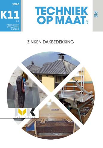 9789462718388 - Techniek op maat 2.0 pie-k11 zinken dakbedekking