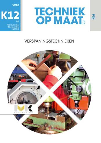 9789462719095 - Techniek op maat 2.0 pie-k12 verspanningstechnieken