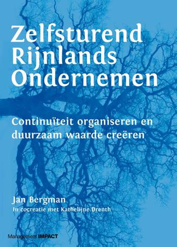 9789462762978 - Zelfsturend Rijnlands ondernemen: Continuiteit organiseren en duurzaam waarde creeren