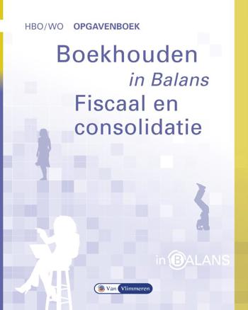 9789462871809 - Boekhouden in balans fiscaal en consolidatie hbo/wo opgavenboek