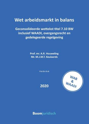 9789462908130 - Wet arbeidsmarkt in balans: Geconsolideerde wettekst titel 7.10 BW inclusief WAADI, overgangsrecht en gedelegeerde regelgeving