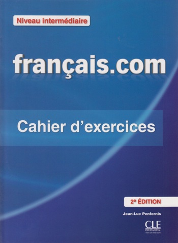 9789462933903 - Français.com 2e ed niv intermédiaire cahier d'exercices