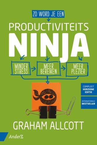 9789462961371 - Zo word je een ProductiviteitsNinja Minder stress, meer bereiken, meer plezier