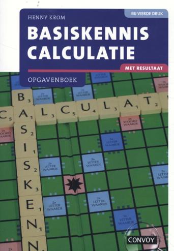 9789463172738 - Basiskennis Calculatie met resultaat Opgavenboek