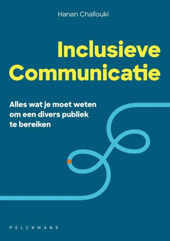 9789463372763 - Inclusieve communicatie Alles wat je moet weten om een divers publiek te bereiken