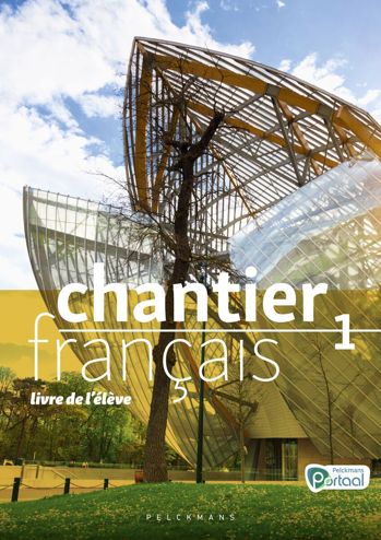 9789463377997 - Chantier français 1 livre de l'élève (+ Pelckmans Portaal)