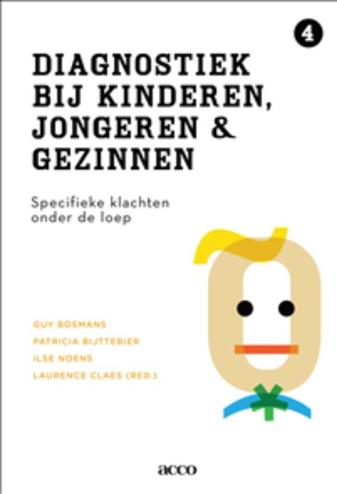 9789463441513 - Diagnostiek bij kinderen, jongeren en gezinnen 4: Specifieke klachten onder de loep