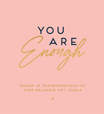 9789463547413 - You are enough omarm je tekortkomingen en wees gelukkig met jezelf