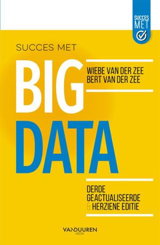 9789463561754 - Succes met Big Data: Officieel trainingsmateriaal bij het Big Data Foundation- en Practitioner-certificaat