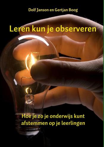 9789463868440 - Leren kun je observeren - Hoe je zo je onderwijs kunt afstemmen op je leerlingen