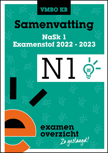 9789464380514 - Samenvatting Examenstof NaSk1 VMBO KB 2022-2023
