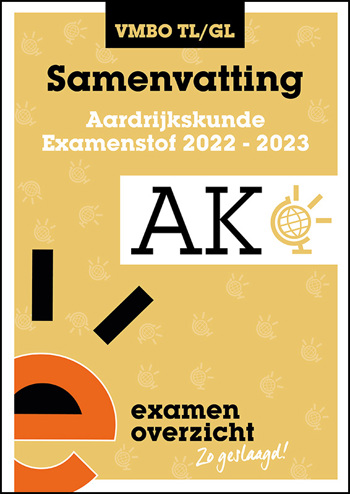9789464380545 - Samenvatting Examenstof Aardrijkskunde VMBO TL/GL 2022-2023