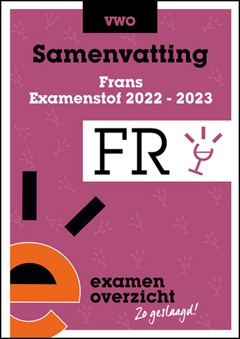 9789464380729 - Samenvatting Examenstof Frans VWO 2022-2023