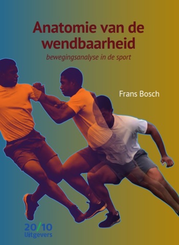 9789490951542 - Anatomie van de wendbaarheid: Bewegingsanalyse in de sport