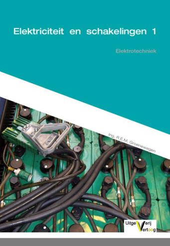 9789491046605 - Elektrotechniek / Elektriciteit en schakelingen 1