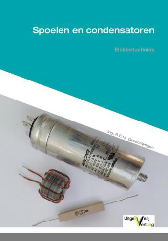 9789491046667 - Elektrotechniek - Spoelen en condensatoren