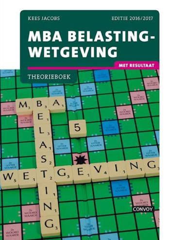9789491725173 - MBA Belastingwetgeving met Resultaat 16/17 Theorieboek